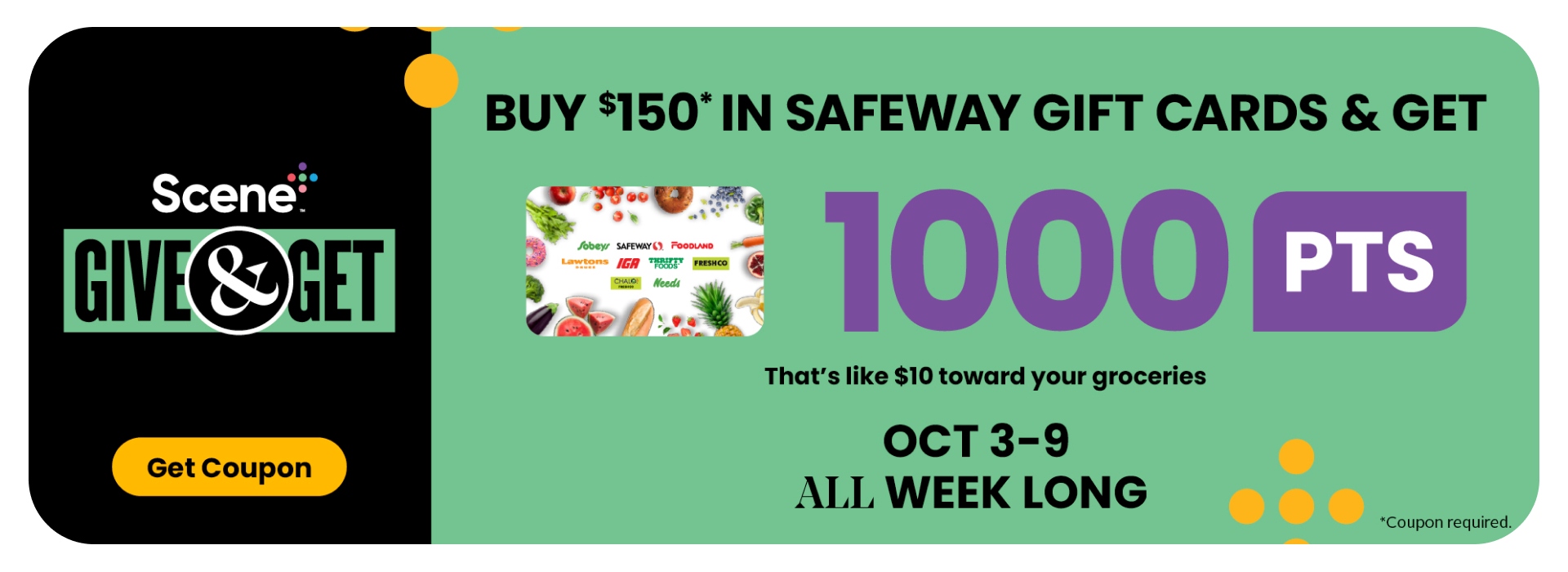 Buy $150 in Safeway Gift Cards get 1000 PTS. See flyer for more details